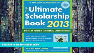 Price The Ultimate Scholarship Book 2013: Billions of Dollars in Scholarships, Grants and Prizes