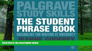 Price The Student Phrase Book: Vocabulary for Writing at University (Palgrave Study Skills) Jeanne