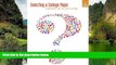Online Virginia N. Gordon Selecting a College Major: Exploration and Decision Making (6th Edition)