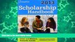 Buy The College Board Scholarship Handbook 2013: All-New 16th Edition (College Board Scholarship