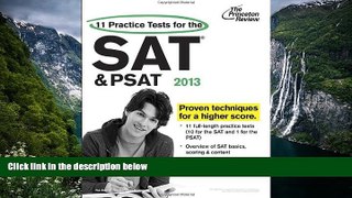 Buy Princeton Review 11 Practice Tests for the SAT and PSAT, 2013 Edition (College Test