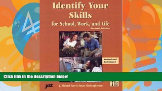 Online J. Michael Farr Identify Your Skills: For School, Work and Life (Jist s Hib Searcg Basics)