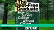 Price The Debt-Free Graduate: How to Survive College Without Going Broke Murray Baker On Audio