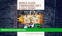 Best Price World-Class Fundraising Isn t a Solo Sport: The Team Approach to Academic Fundraising