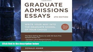 Buy Donald Asher Graduate Admissions Essays, Fourth Edition: Write Your Way into the Graduate