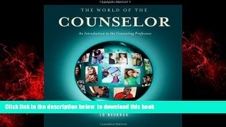 Pre Order The World of the Counselor: An Introduction to the Counseling Profession (HSE 125