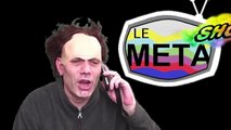 Le meta show EP 2 avec Pierre Jovanovic, Sylvain Durif, Ulcan 04
