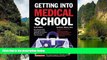 Buy Sanford J. Brown  M.D. Getting Into Medical School (Barron s Getting Into Medical School) Full