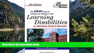 Read Online Marybeth Kravets The K W Guide to Colleges For Students With Learning Disabilities or