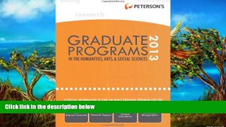 Online Peterson s Graduate Programs in the Humanities, Arts,   Social Sciences 2013 (Peterson s