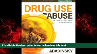 Pre Order Drug Use and Abuse: A Comprehensive Introduction Howard Abadinsky Full Ebook