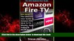 Pre Order Amazon Fire TV: Fire Stick: The Ultimate User Guide to Amazon Fire Stick To TV, Movies,