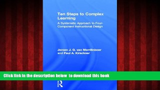 Pre Order Ten Steps to Complex Learning: A Systematic Approach to Four-Component Instructional