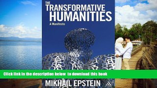 PDF [DOWNLOAD] The Transformative Humanities: A Manifesto BOOK ONLINE
