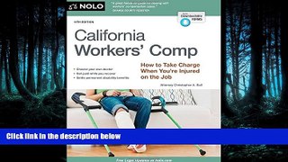 READ PDF [DOWNLOAD] California Workers  Comp: How to Take Charge When You re Injured on the Job