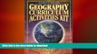 Pre Order Geography Curriculum Activities Kit: Ready-To-Use Lessons and Skillsheets for Grades 5-12