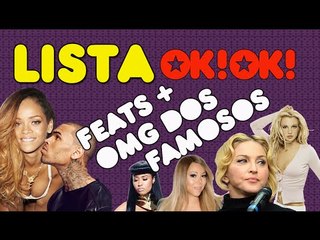 Top 7 FEATS mais OMG dos famosos EVEEEEEEEEEER