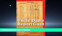 Free [PDF] Uncle Dan s Report Card: From Toddlers to Teenagers, Helping Our Children Build