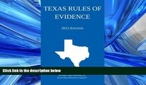 READ THE NEW BOOK Texas Rules of Evidence; 2015 Edition: Quick Desk Reference Series BOOOK ONLINE