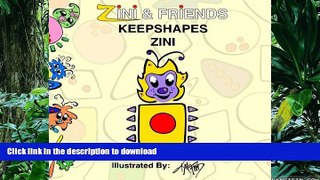 Hardcover Zini And Friends: Keepshapes Zini (Volume 1) Full Book