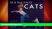 Buy Burton Silver Dancing with Cats: From the Creators of the International Best Seller Why Cats