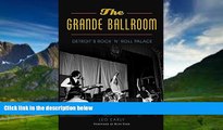 Price The Grande Ballroom: Detroit s Rock  n  Roll Palace (Landmarks) Leo Early On Audio