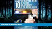 READ book A Cup Of Coffee With 10 Of The Top DUI Attorneys In The United States: Valuable insights