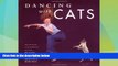 Buy Burton Silver Dancing with Cats: From the Creators of the International Best Seller Why Cats