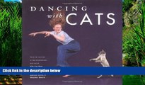 Best Price Dancing with Cats: From the Creators of the International Best Seller Why Cats Paint