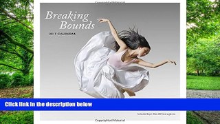 Audiobook Breaking Bounds 2017 Wall Calendar Lois Greenfield mp3