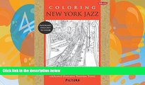 Pre Order Coloring New York Jazz: Featuring the artwork of celebrated illustrator Tomislav Tomic