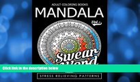 Pre Order Adult Coloring Books Mandala Vol.1 (Swear Coloring Book for Adults) (Volume 1) Lori S.