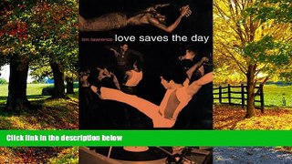 Price Love Saves the Day: A History of American Dance Music Culture, 1970-1979 Tim Lawrence For