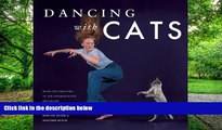 Best Price Dancing with Cats: From the Creators of the International Best Seller Why Cats Paint