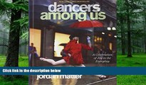 Best Price Dancers Among Us: A Celebration Of Joy In The Everyday (Turtleback School   Library