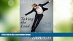 Read Online Derek Hough Taking the Lead: Lessons from a Life in Motion Full Book Epub