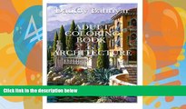 Pre Order Adult Coloring Book Architecture: 46 Architecture coloring pictures: houses, buildings,