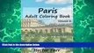 Pre Order Paris : Adult Coloring Book Vol.2: City Sketch Coloring Book (Wonderful Cities In