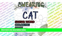 Pre Order Swear Word Coloring Book : Adults Coloring Book Vol 5 : Swearing Cat (Swear Word