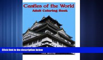 Pre Order Castles of the World : Adult Coloring Book (Volume 5): Castle Sketches For Coloring