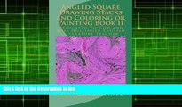 Pre Order Angled Square Drawing Stacks and Coloring or Painting Book II: Dedicated to God and Miss