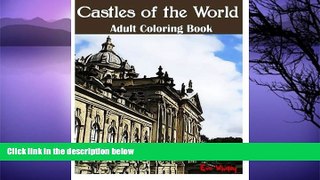 Pre Order Castles of the World : Adult Coloring Book (Volume 2): Castle Sketches For Coloring