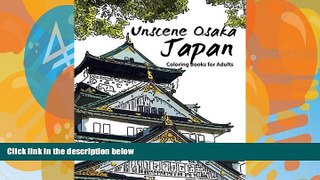 Pre Order Unscene Osaka: Japan coloring books for adults Geo Publisher Audiobook Download