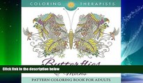 Pre Order Butterflies   Moths Pattern Coloring Book For Adults (Butterfly Coloring and Art Book