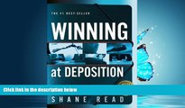 READ THE NEW BOOK Winning at Deposition: (Winner of ACLEA s Highest Award for Professional
