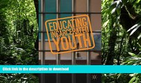 READ Educating Incarcerated Youth: Exploring the Impact of Relationships, Expectations, Resources