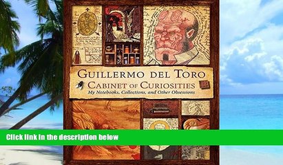 Pre Order Guillermo del Toro Cabinet of Curiosities: My Notebooks, Collections, and Other