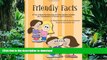 Hardcover Friendly Facts: A Fun, Practical, Interactive Resource to Help Children Explore the