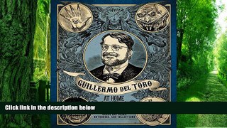 Pre Order Guillermo del Toro: At Home with Monsters: Inside His Films, Notebooks, and Collections