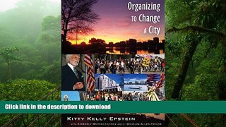 Hardcover Organizing to Change a City: In collaboration with Kimberly Mayfield Lynch and J.